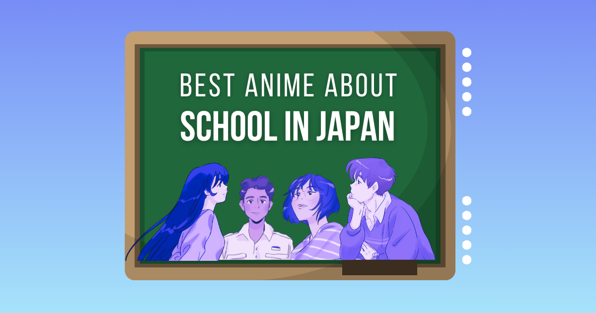Best anime about school in Japan