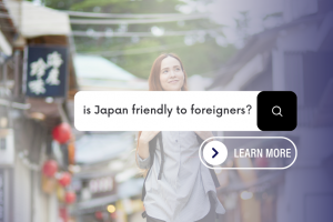 foreigners friendly Japan