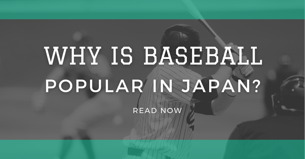 Why is baseball popular in japan